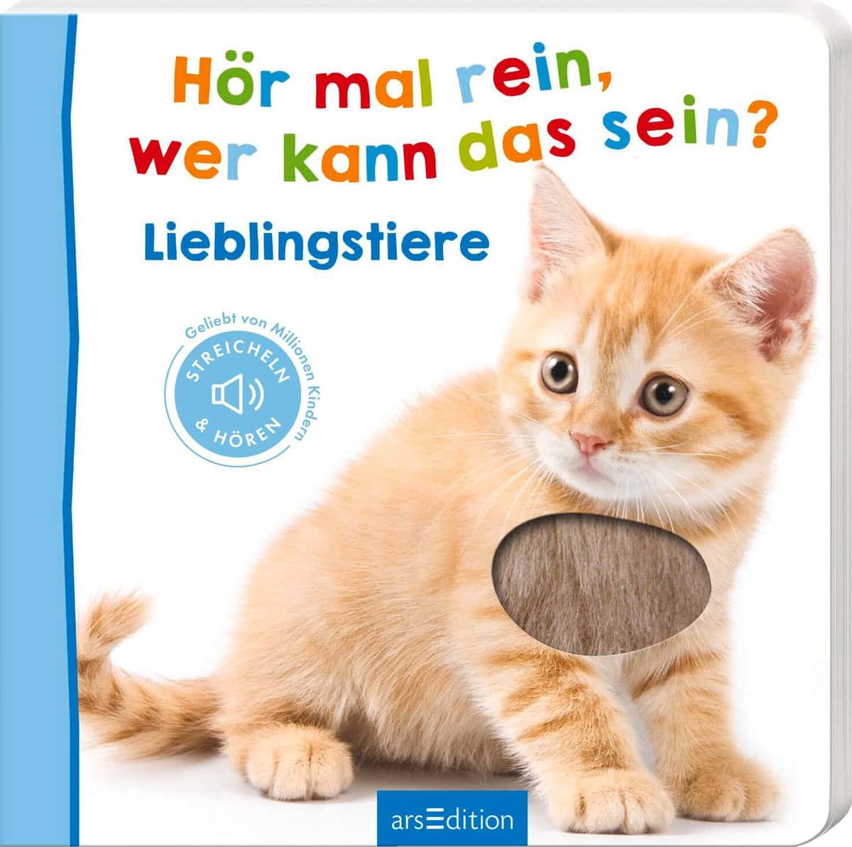 Hör mal rein, wer kann das sein? – Lieblingstiere: Streicheln und hören